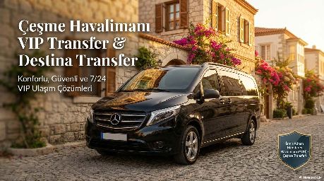 Çeşme VIP Transfer Rehberi